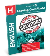 Leaving Certificate English Higher Level Examination Paper Solutions
